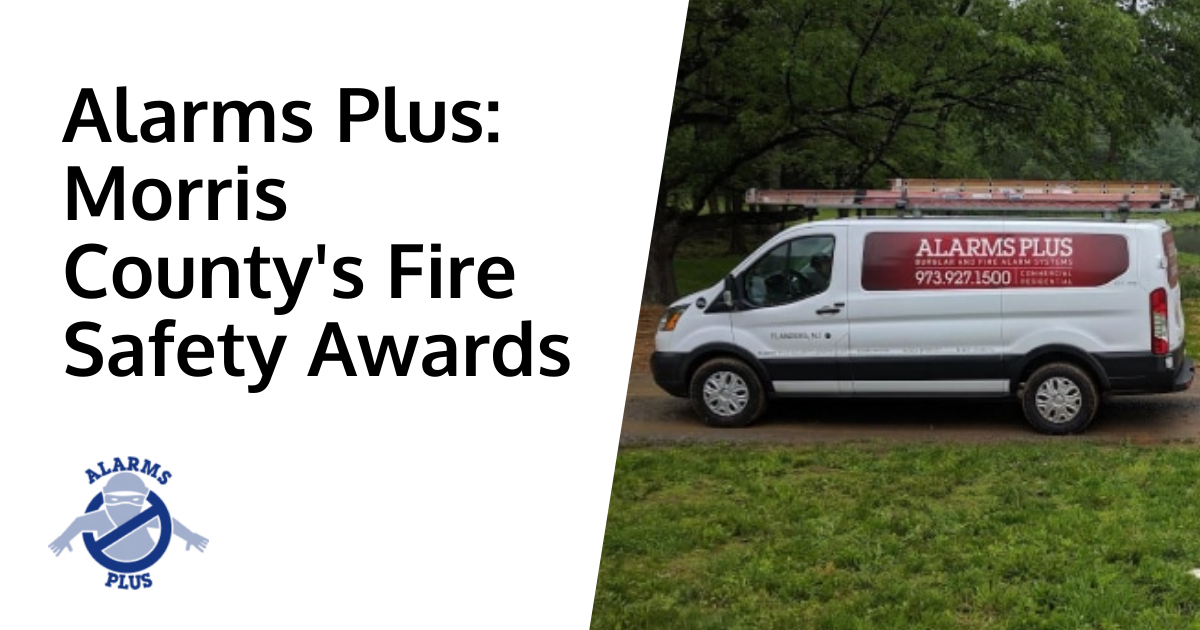 Celebrating fire safety awards and recognitions received by Alarms Plus in Morris County.
