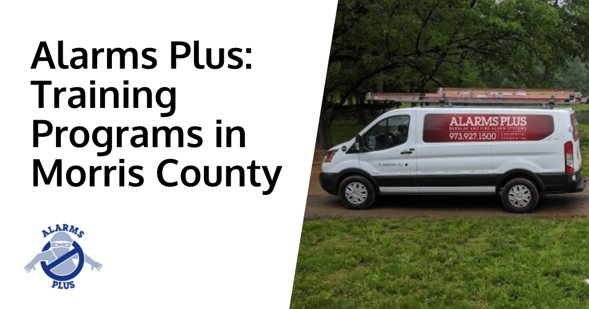 Highlighting fire alarm system training programs offered by Alarms Plus in Morris County.
