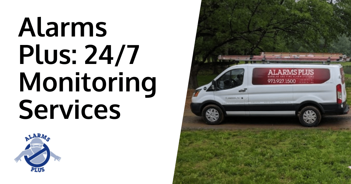 Highlighting the 24/7 fire alarm monitoring services of Alarms Plus in Morris County.
