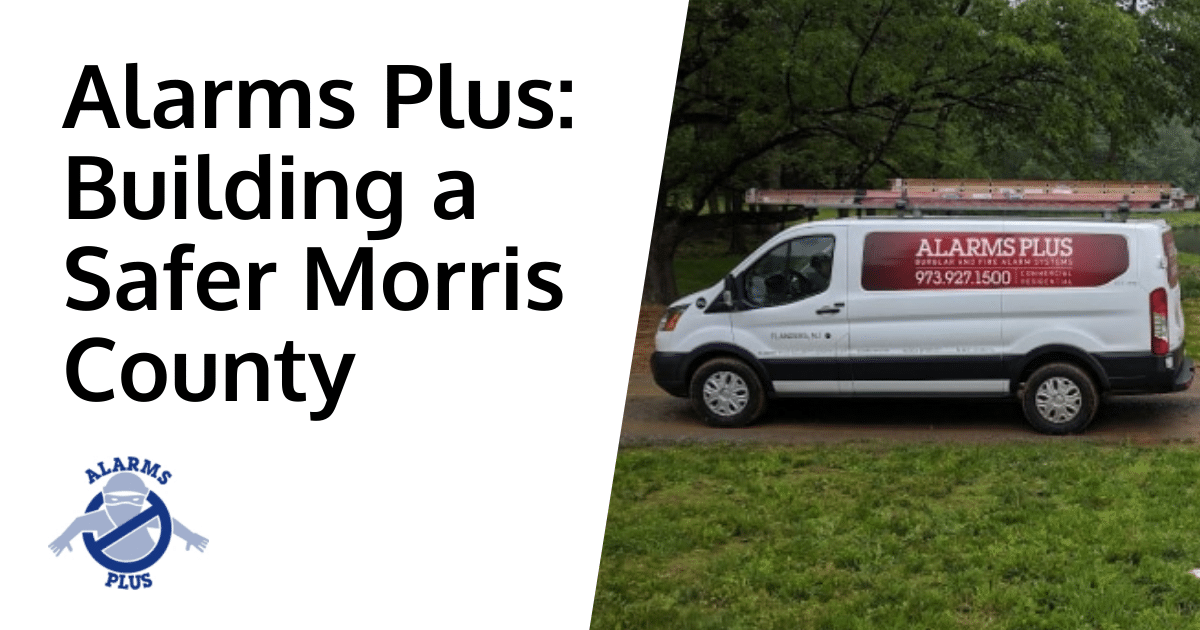 How Alarms Plus contributes to building a safer Morris County through monitoring.